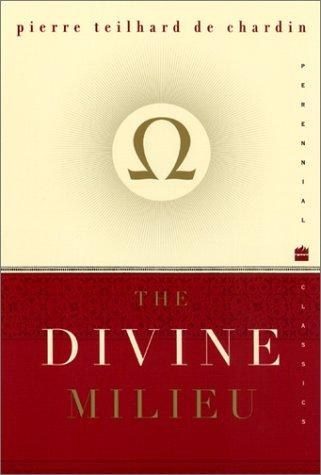 The Divine Milieu by Pierre Teilhard de Chardin